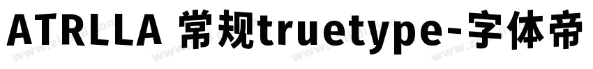 ATRLLA 常规truetype字体转换